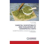 VARIETAL SUSCEPTIBILITY AND EVALUATION OF GRAINPROTECTANTS: AGAINST PULSE BEETLE, Callasobruchus Chinensis L. in Mung Bean