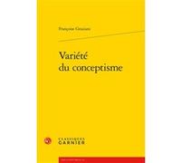 Variété du conceptisme Françoise Graziani (Auteur), Delphine Denis (Collection dirigée par), Christian Biet (Collection dirigée par), Alain Génetiot (Collection dirigée par)