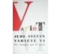 Variété Vi - Huit Entretiens, Quatre Traductions, Trois Lettres, Deux Dialogues, Onze Notes