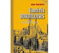 Variétés bordeloises: Tome 2, Essai historique et critique