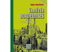 Variétés Bordeloises: Tome 3 comprenant les livres V & VI