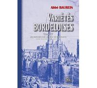 Variétés bordeloises (Tome 4 : recherches sur la ville de Bordeaux)