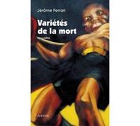 Variétés de la mort - Nouvelles J Ferrari (Auteur)