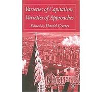 Varieties Of Capitalism, Varieties Of Approaches David Coates (Auteur)