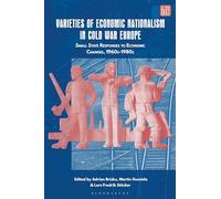 Varieties of Economic Nationalism in Cold War Europe: Small State Responses to Economic Changes, 1960s-1980s