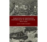 Varieties of Monastic Experience in Byzantium 8001453 - AliceMary Talbot - University of Notre Dame Press - Livre en Anglais - Paperback AliceMary TalbotAliceMary Talbot (Auteur)