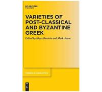 Varieties Of Post-Classical And Byzantine Greek