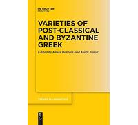 Varieties Of Post-Classical And Byzantine Greek