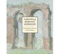 Varieties Of Romantic Experience: British, Danish, Dutch, French, And German Drawings From The Collection Of Charles Ryskamp