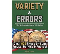 Variety and Errors: The Ultimate Guide to United States Coins