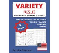 Variety Puzzles: Mixed Puzzles, American History Word Searches, Sudoku Puzzles, Nurikabe Puzzles, Kakuro Puzzles & Mazes for Adults, Seniors, & Teens
