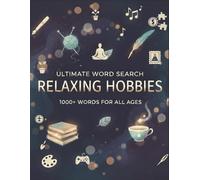 Variety Relaxing Hobbies Ultimate Big Word Search Puzzle Book For Adults: 1000+ Large-Print Puzzles Word Search Perfect For All Ages: Themed Big Book ... designed for brain activity and Fun Learning