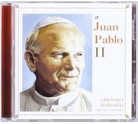 VARIOS ARTISTAS - A Juan Pablo Ii (Canciones Dedicadas)