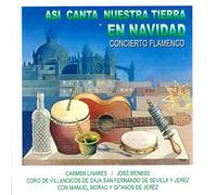 Varios Artistas – Asi Canta Nuestra Tierra En Navidad Concierto de Flamenco – CD