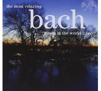 Bach, J.S. - Most Relaxing Bach [Import]