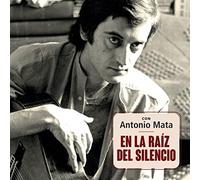 Varios - Con Antonio Mata: En La Raíz Del Silencio