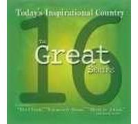 Various - 16 Great:Today's Inspirational Country
