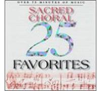Various - 25 Sacred Choral Favorites
