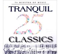 Various - 25 Tranquil Classics