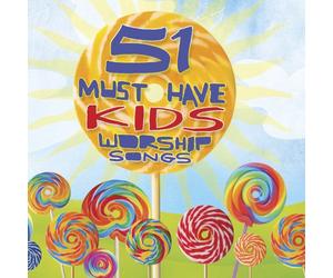 Various - 51 Must Have Kids Wrshp Songs