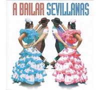 Various - A Bailar Sevillanas: 40 Sevillanas Inolvidables