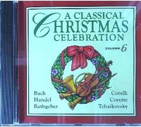 Various - A Classical Christmas Celebration, Volume 6 (UK Import)