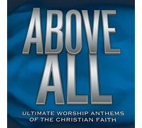 Various - Above All: ULT Worship Anthems of Christian Faith