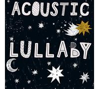 Various Artists - Acoustic Lullaby (Various Artists)