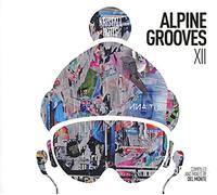 Various - Alpine Grooves 12 (Kristallhütte) [Import]