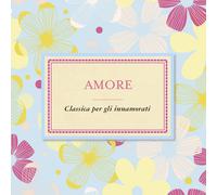 Artistes divers – Amore Classica per Gli Innamorati – CD – Importé – Sony
