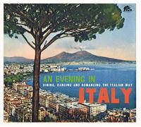 Various - An Evening In Italy - Dining, Dancing And Romancing The Italian Way (CD)