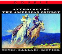 VARIOUS - Anthology of the American Cowboy