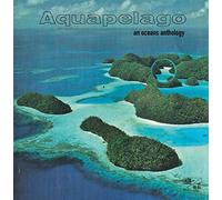 Various - Aquapelago: An Oceans Anthology