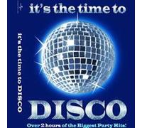 Various artist - It's the time to Disco over 2 hours of the biggest party hits
