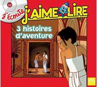 J'écoute, J'aime Lire 3 histoires d'aventure