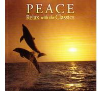 Various Artist - Peace-Relax with The Classics [Import]