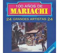 Various Artists - 100 Anos De Mariachi 1