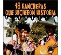 Various Artists - 18 Rancheras Que Hicieron Historia