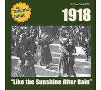 Various Artists - 1918: Like the Sunshine After Rain (Phonographic Yearbook Series)