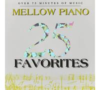25 Mellow Piano Favorites - 25 Mellow Piano Favorites