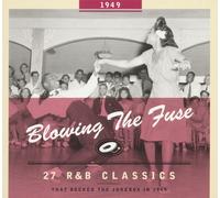 Various - Blowing The Fuse - 1949 - 27 R&B Classics That Rocked The Jukebox (CD)