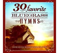 Various – 30 Favourite Bluegrass Hymns: Instrumental Bluegrass Gospel Favourites