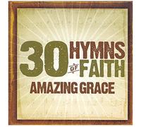 Various Artists - 30 Hymns of The Faith 1: Amazing Grace