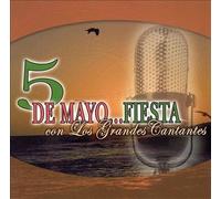 Various Artists - 5 De Mayo Fiesta Con Los Grandes Cantantes