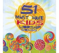 Various Artists - 51 Must Have Worship Songs for Kids