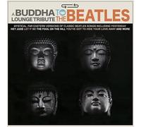 The Buddha Lounge Ensemble – A Buddha Lounge Tribute to the Beatles – Vinyle