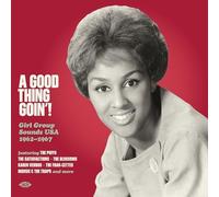 VARIOUS ARTISTS - A GOOD THING GOIN - GIRL GROUP SOUNDS USA 1962-1 - E600z