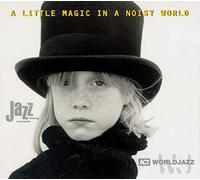 Aa.Vv.-a Little Magic in a Noisy World - A Little Magic in a Noisy World