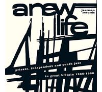 Various - A New Life: Private, Independent and Youth Jazz in Britain 1966