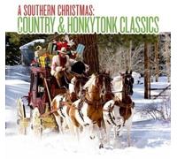 Various Artists - A Southern Christmas: Country & Honkytonk Classics